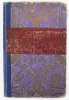 Szeresd a hazát. Olvasmányok fiúk és leányok számára. Bp., [1907], Dolinay Gyula. Gazdagon díszített...