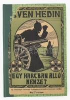 Sven Hedin: Egy harcban álló nemzet. A német katonáknak ajánlva. Bp. 1915. Athenaeum, félműbőr kötés.