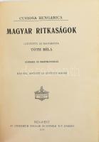 Tóth Béla: Magyar ritkaságok. Curiosa Hungarica. Képekkel és hasonmásokkal. Bp., 1899. Athenaeum. Ki...