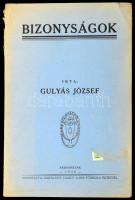 Gulyás József: Bizonyságok. Sárospatak, 1936, Kisfaludy László, 4+20+4 p. Kiadói papírkötés, sérült gerinccel.