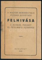 1945 A Magyar Demokratikus Ifjúsági Szövetség felhívása a munkás, paraszt értelmiségi ifjúsághoz. Bp., 1945., (Kispest, Petőfi-ny.), 13 p. Kiadói papírkötés, foltos, 14x10 cm.