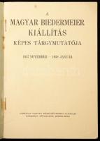 A magyar biedermeier kiállítás képes tárgymutatója 1937 nov.-1938 január. Bp.,1937, Országos Magyar ...