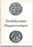 Pénzkibocsátás Magyarországon - kiállítási katalógus. Magyar Nemzeti Bank, Budapest, 1978.