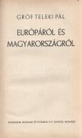 Teleki Pál:  Európáról és Magyarországról. Budapest, (1934). Athenaeum Irodalmi és Nyomdai Rt. 199 + [1] p. + 6 t. (kétoldalas). Első kiadás. Teleki Pál (1879-1941) földrajztudós, volt és leendő miniszterelnök geopolitikai és gazdaságpolitikai értekezése Magyarország helyéről, sajátos fejlődéséről, népességi arányairól és a trianoni békediktátum revíziójának gazdaságpolitikai fontosságáról. A szerző tanulmányait, külföldi folyóiratcikkeit és nemzetközi fórumokon tartott előadásait szerkesztette egységes tanulmánykötetté. A kétoldalas táblák többségén térképvázlatok. A munkának a kiadás évében megjelent második kiadása is. Az első nyomtatott oldalon apró javítás és halvány foltosság. Aranyozott gerincű korabeli félvászon kötésben. Jó példány.