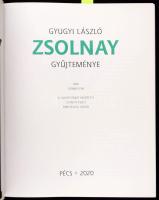 Csenkey Éva: Gyugyi László Zsolnay gyűjteménye. Pécs, 2020, Zsolnay Örökségkezelő Nonprofit Kft. 79 ...