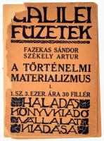 Fazekas Sándor - Székely Artur: A történelmi materializmus. Galilei Füzetek I. Bp., 1912, Haladás, 32 p. Kiadói papírkötés, sérült, leszakadt borítóval.