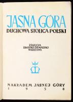 Jasna Góra Duchowa Stolica Polski. Zdjecia Zbyszko Siemaszko Warszawa. Nakladem Jasnej Góry, 1958. F...