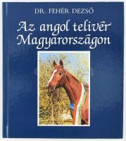 Fehér Dezső: Az angol telivér Magyarországon. Bp., 1990, Mezőgazdasági Kiadó. Számos fekete-fehér és színes képpel illusztrálva. Kiadói kartonált papírkötés.