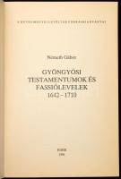 Németh Gábor: Gyöngyösi testamentumok és fassiólevelek 1642-1710. Heves megyei levéltár forráskiadvá...