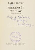 Ratkó József: Félkenyér csillag. Válogatott versek. A szerző, Ratkó József (1936-1989) költő által D...