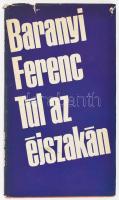 Baranyi Ferenc: Túl az éjszakán. DEDIKÁLT! Bp., 1969, Magvető. Kiadói egészvászon-kötés, szakadt kiadói papír védőborítóban, volt könyvtári példány.