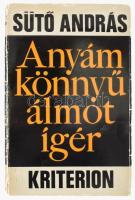 Sütő András: Anyám könnyű álmot ígér. Naplójegyzetek. A szerző, Sütő András (1927-2006) Herder- és Kossuth-díjas erdélyi magyar író által DEDIKÁLT példány! Bukarest, 1972, Kriterion. Kiadói papírkötés, kopott borítóval, kissé sérült gerinccel.