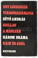 Sütő András: Három dráma. A szerző, Sütő András (1927-2006) Herder- és Kossuth-díjas erdélyi magyar író által DEDIKÁLT példány! Bukarest, 1978, Kriterion. Kiadói kartonált papírkötés, kiadói papír védőborítóban.