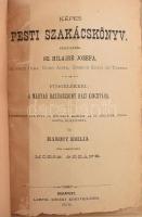 Képes Pesti Szakácskönyv. Készítették Sz. Hilaire Jozefa, Kovács Irma, Dorn Anna, Gombos Erzsi és Tö...