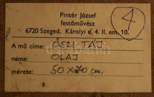 Pintér József (1922-2002): Őszi táj. Olaj, farost. Jelzett. 50x70 cm Fakeretben