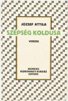 József Attila: Szépség koldusa. Versek. Szeged,2005, Somogyi-könyvtár. Reprint kiadás. Benne József Attilának Móra Ferencnek szóló nyomtatott dedikációjával. A szegedi Somogyi Könyvtár kiadása, József Attila születésének 100. évfordulójának tiszteletére. Kiadói papírkötés.