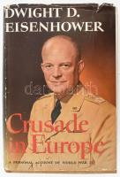 Eisenhower, Dwight David: Crusade in Europe. Garden City NY, 1948, Doubleday & Company Inc. Első kiadás. Angol nyelven. Kiadói egészvászon-kötés, viseltes kiadói papír védőborítóban. / First edition. In English language. Hardcover, with worn dust jacket.