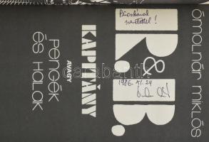 Ómolnár Miklós: R. &amp; B. kapitány avagy Pengék és halak. Radics Béla 1946-1982. A szerző, Ómo...