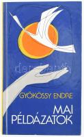 Gyökössy Endre: Mai példázatok. DEDIKÁLT. Jánosy István utószavával. Pap Klára rajzaival. Bp., 1992., Református Zsinati Iroda Sajtóosztálya. Kiadói kartonált papírkötés.