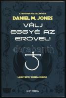 Daniel M. Jones - Theresa Cheung: Válj eggyé az Erővel! 9 lecke a Jedista Mesterré válásához. Ford.: Rézműves László. Bp., 2017, Kiskapu. Kiadói papírkötés.