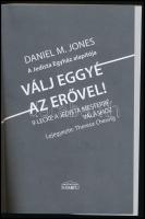 Daniel M. Jones - Theresa Cheung: Válj eggyé az Erővel! 9 lecke a Jedista Mesterré válásához. Ford.:...