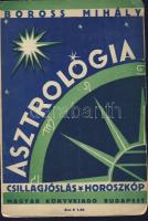 ~1930 Boross Mihály: Asztrológia, csillagjóslás, horoszkóp címmel megjelent könyv a Magyar Könyvkiadó gondozásában, Budapest, elvált kötéssel de jó állapotban, ritka darab