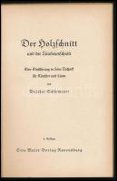 Schürmeyer, Walter: Der Holzschnitt und der Linoleumschnitt. Eine Einführung in seine Technik für Kü...