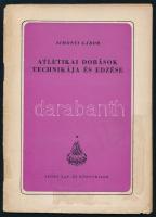 Simonyi Gábor: Atletikai dobások technikája és edzése. Bp., 1953, Sport Lap- és Könyvkiadó, 35+(1) p. Kiadói papírkötés, sérült, ragasztott, intézményi bélyegzőkkel. Megjelent 2000 példányban.