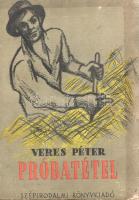 Veres Péter: 
Próbatétel. Elbeszélések. (Dedikált.)
[Budapest], 1951. Szépirodalmi Könyvkiadó (Ath...
