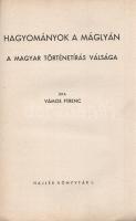 Vámos Ferenc: 
Hagyományok a máglyán. A magyar történetírás válsága.
(Kecskemét), [1940]. (Szerző ...