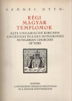 Szőnyi Ottó:
Régi magyar templomok - Alte Ungarische Kirchen - Anciennes Églises Hongroises - Hunga...