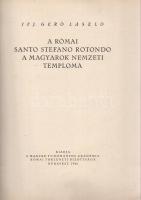 Gerő László, ifj[abb]: 
A római Santo Stefano Rotondo, a magyarok nemzeti temploma.
Budapest, 1944...