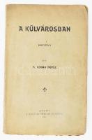 Doyle, A. Conan: A külvárosban. Bp., 1903, Magyar Hírlap. Kiadói papírkötés, kopottas állapotban.