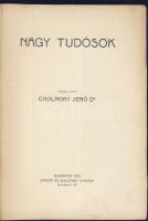 1912 Karriérek sorozatból, Adorján Andor: "Nagy tudósok" című kötete a Singer és Wolfner kiadásában