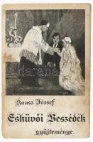 Kausz József: Esküvői beszédek. Hévízgyörk, 1933, Róm. Kath. Plébánia. Kiadói papírkötés, kopottas állapotban.