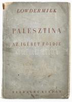 Walter Clay Lowdermilk: Palesztina. Az igéret földje. Sir. E. John Russell előszavával. Fordította: Lőw Éva. Bp., 1946, Hechaluc. Kiadói papírkötés, viseltes állapotban.