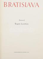 Lazistan, Eugen: Bratislava. 1965, Vydavatelstvo Osveta. Kiadói egészvászon kötés, jó állapotban.