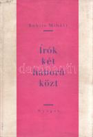 Babits Mihály: 
Írók két háború közt.
Budapest, (1941). Nyugat (Hungária Nyomda Rt.) 287 + [1] p. ...