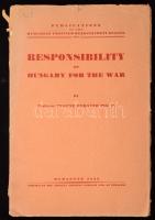 [Horváth Jenő (1881-1950)] Professor Eugene Horváth: Responsibility of Hungary for the war. [Magyaroszág felelősége a háborúban.] Publications of the Hungarian Frontier Readjustment League VIII. Bp.,1933, Hungarian Frontier Readjustment League [Magyar Revíziós Liga], (Sarkany-ny.), 98+1 p. Angol nyelvű irredenta kiadvány. Kiadói papírkötés, szakadt borítóval.