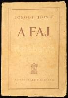 Somogyi József: A faj. Bp., én., Athenaeum, 275 p. Kiadói papírkötés, foltos borítóval, szakadozott borítószélekkel.