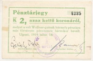 Újpest 1919.08.15. 2K "Wolfner-gyárak" pénztárjegy T:AU ragasztónyom Adamo ÚJP-4.2