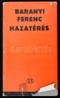 Baranyi Ferenc: Hazatérés. DEDIKÁLT! Bp., 1964, Magvető. Kiadói egészvászon-kötés, sérült, javított papír védőborítóban.