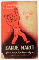 Tersánszky Józsi Jenő: Kakuk Marci vadászkalandja. A szerző, Tersánszky Józsi Jenő (1888-1969) által DEDIKÁLT példány! (A dedikáció címzettjét kisatírozták.) Bp.,(1934), Franklin, 210+2 p. A borító E. Kandó Gyula (1908-1968) festőművész grafikus munkája. Kiadói illusztrált papírkötés, kopott, kissé sérült borítóval.