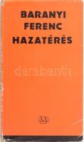 Baranyi Ferenc: Hazatérés. DEDIKÁLT! Bp., 1964, Magvető. Kiadói egészvászon-kötés, kissé sérült papír védőborítóban, címlapon magánkönyvtári bélyegzővel.