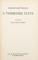 Maeterlinck, Maurice: A termeszek élete. Ford.: Szlochányi Károly. Bp., [1927.], Dick Manó, 175+1 p. Kiadói aranyozott egészvászon-kötés.