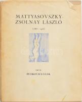 Petrovics Elek: Mattyasovszky-Zsolnay László (1885-1935). Bp., 1936, (Korvin-ny.),1 t.+ 47+7 p. +64 t. Fekete-fehér képekkel illusztrált. Kiadói egészvászon-kötés, sérült kiadó papír védőborítóban, ex libris-szel: Ex libris Varga Antal, névbejegyzéssel.   Mattyasovszky-Zsolnay László (1885-1935) festő és keramikus. Éveken át a pécsi Zsolnay-gyár művészeti vezetője volt.