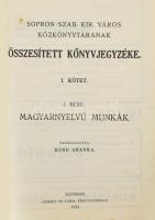 Sopron szab. kir. város közkönyvtárának összesített könyvjegyzéke. I. kötet. Magyarnyelvű munkák. Összeáll. Kund Aranka. Gesamtkatalog der öffentlichen Bücherei der kgl. Freistadt Sopron. I. Band. II. Teil: Werke in deutscher Sprache. Zusammengestellt von Stefan Radó. Sopron, 1932, Székely és Társa, VII+383+1 p. Korabeli reklámokkal rendkívül gazdagon illusztrált. Magyar és német nyelven. Kiadói félvászon-kötés, kopott, foltos borítóval, néhány lapon ceruzás bejegyzéssel.