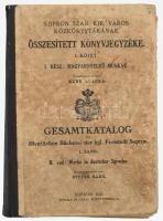 Sopron szab. kir. város közkönyvtárának összesített könyvjegyzéke. I. kötet. Magyarnyelvű munkák. Ös...