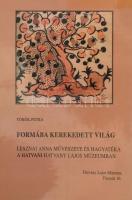 Török Petra: Formába kerekedett világ. Lesznai Anna művészete és hagyatéka a Hatvany Lajos Múzeumban. Hatvany Lajos Múzeum Füzetek 16. Hatvan, 2001, Hatvany Lajos Múzeum. 105 p. Fekete-fehér és színes képekkel illusztrált. Kiadói papírkötés.