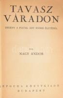 Nagy Andor: Tavasz Váradon. Regény a fiatal Ady Endre életéből. Bp., é.n., Epocha. Kiadói aranyozott egészvászon-kötés, címlapot megelőző lapon korabeli ex libris Lázár Antal, kissé laza kötéssel, néhány korabeli újságkivágással a kötetről és Adyról.